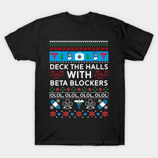 Beta Blockers - Nurse Ugly Christmas Sweater T-Shirt by mrsmitful